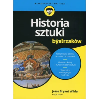 Historia sztuki dla bystrzak�w - Jesse Bryant Wilder