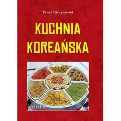 Kuchnia korea�ska - Pawe� Albrzykowski