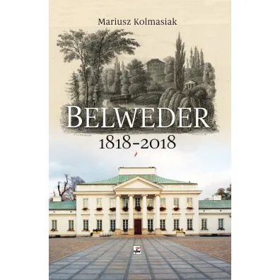 Belweder 1818-2018 - Mariusz Kolmasiak