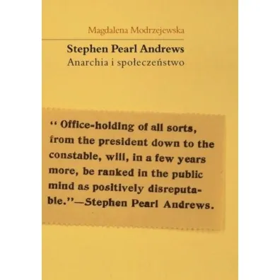 Stephen Pearl Andrews Anarchia i spo�ecze�stwo - Magdalena Modrzejewska