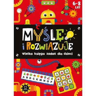 My�l� i rozwi�zuj�. Wielka ksi�ga zada� dla dzieci 6-8 lat