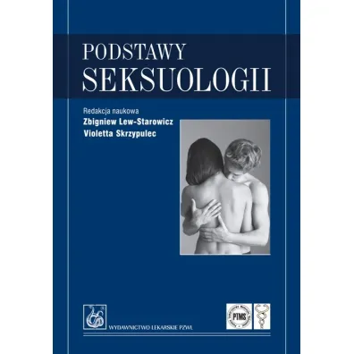Podstawy seksuologii - Zbigniew Lew-Starowicz, Violetta Skrzypulec-Plinta