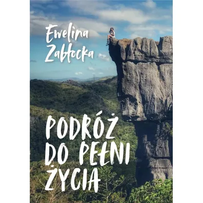 Podr� do pe�ni �ycia - Ewelina  Zab�ocka
