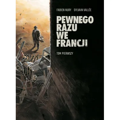 Pewnego razu we Francji. Tom 1 - Fabien Nury