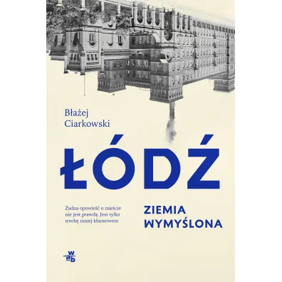 ��d�. Ziemia wymy�lona - B�a�ej Ciarkowski
