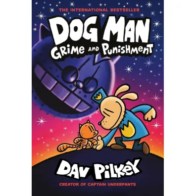 Grime and punish. Dog Man - Dav Pilkey