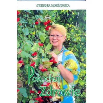Pokochaj zdrowie - Stefania Korawska