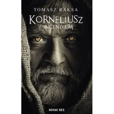 Korneliusz i Incendium - Tomasz Raksa