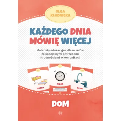 Ka�dego dnia m�wi� wi�cej. Dom - Olga K�odnicka