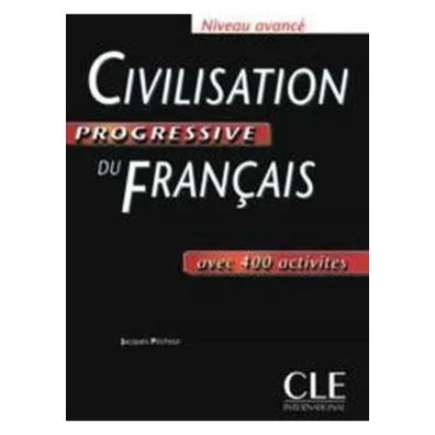 Civilisation progressive du francais avance livre - Jacques Pecheur