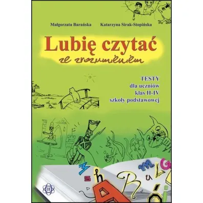 Lubi� czyta� ze zrozumieniem testy dla uczni�w klas II&ndash;IV szko�y podstawowej