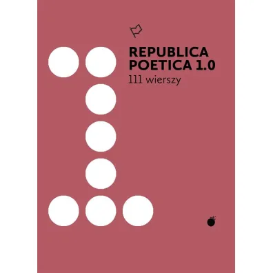 Republica poetica 1.0; 111 wierszy. - Marta Eloy Cichocka