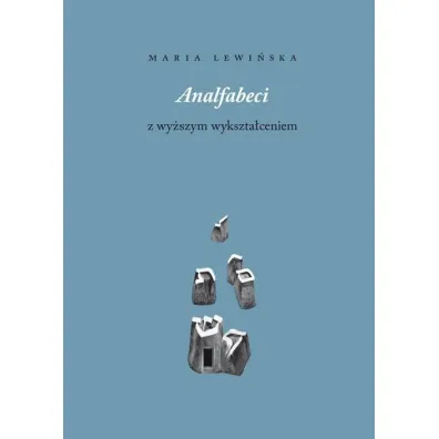 Analfabeci z wy�szym wykszta�ceniem - Maria Lewi�ska