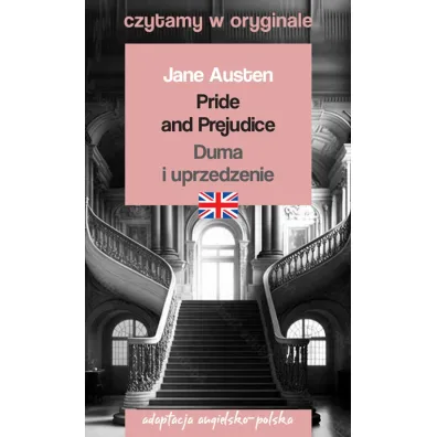 Pride and Prejudice / Duma i uprzedzenie. Czytamy w oryginale - Jane Austen