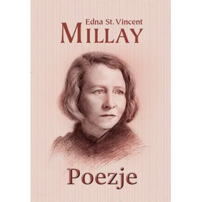Poezje - Millay Edna St Vincent