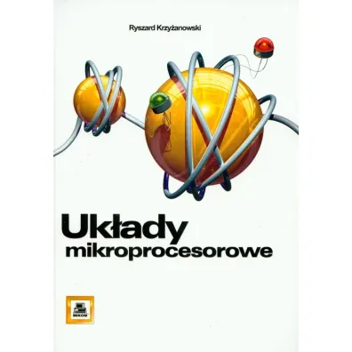 Uk�ady mikroprocesorowe - Ryszard Krzy�anowski