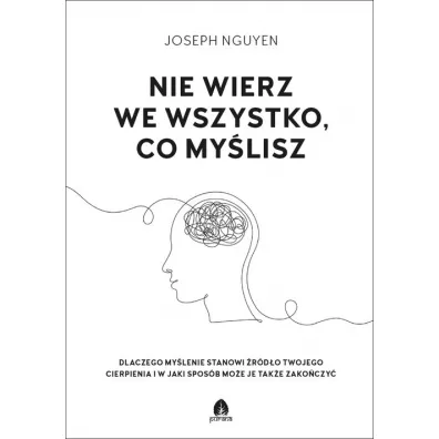 Nie wierz we wszystko, co mylisz - Joseph Nguyen