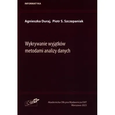 Wykrywanie wyj�tk�w metodami analizy danych - Agnieszka  Duraj, Piotr S. Szczepaniak