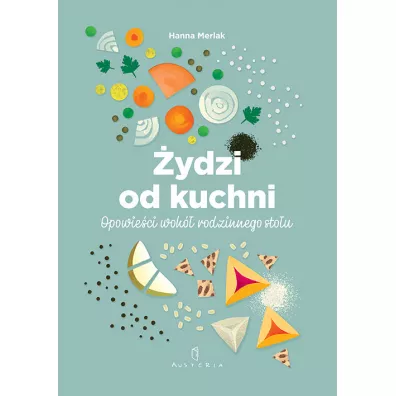 ydzi od kuchni. Opowieci wok rodzinnego stou - Hanna  Merlak