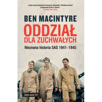 Oddzia� dla zuchwa�ych. Nieznana historia SAS 1941-1945