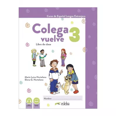 Colega vuelve 3. Libro de clase - Mar�a Luisa Hortelano, Elena G. Hortelano