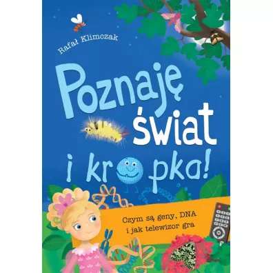 Poznaj wiat i kropka! Czym s geny - Rafa Klimczak