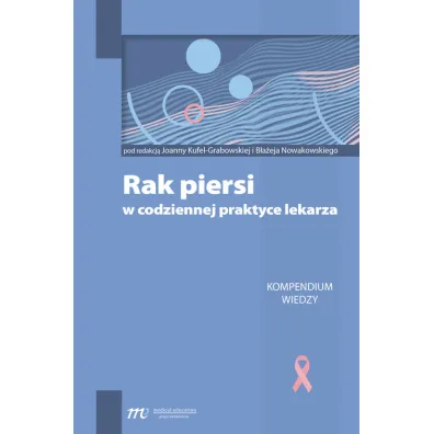 Rak piersi w codziennej praktyce lekarza - Joanna  Kufel-Grabowska