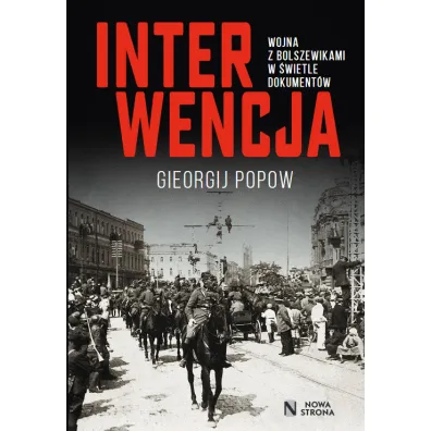 Interwencja. Wojna z bolszewikami w �wietle dokument�w - Popow Gieorgij