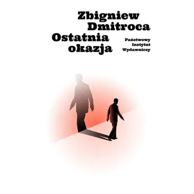 Ostatnia okazja - Zbigniew Dmitroca
