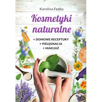 Kosmetyki naturalne - Karolina  Fedko