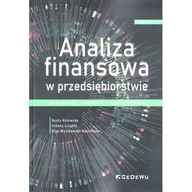 Analiza finansowa w przedsi�biorstwie w.6 - Aldona Uzieb�o, Beata Kotowska, Olga Wyszkowska-Kaniewska