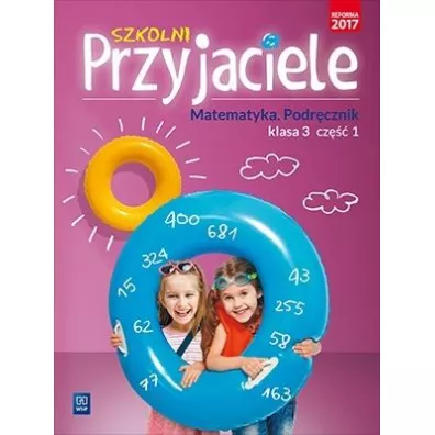 Szkolni Przyjaciele matematyka podr�cznik klasa 3 cz�� 1 edukacja wczesnoszkolna 171972 - Jadwiga Hanisz