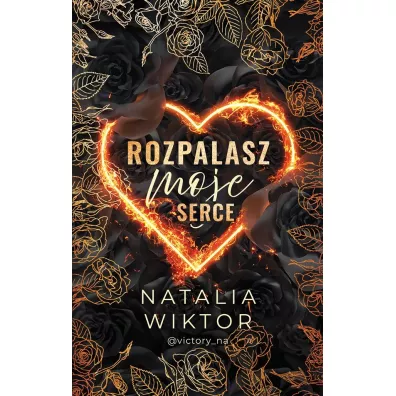 Rozpalasz moje serce - Natalia Wiktor