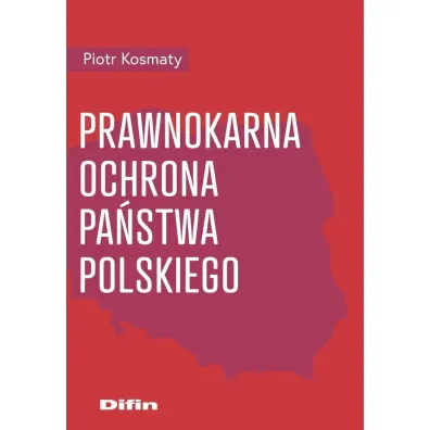 Prawnokarna ochrona Pa�stwa Polskiego - Piotr Kosmaty