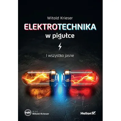 Elektrotechnika w pigu�ce. I wszystko jasne - Witold Krieser