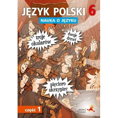 J�zyk polski nauka o j�zyku dla klasy 6 cz�� 1 szko�a podstawowa - Anna Halasz, Piotr Borys