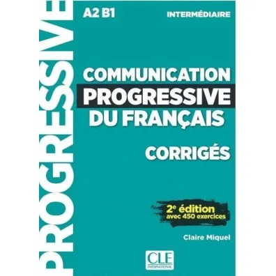 Communication Progressive du Francais Niveau Intermediaire 2 edition klucz. Wydawnictwo CLE - Claire Miquel