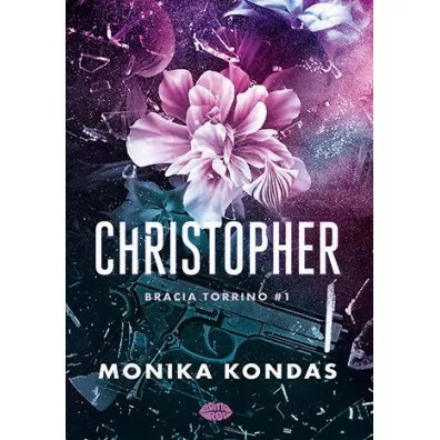 Christopher. Seria Bracia Torrino. Tom 1 - Monika Kondas