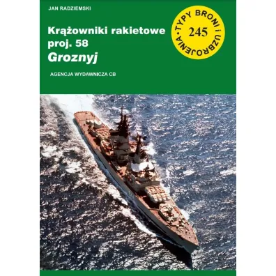 Kr��owniki rakietowe proj. 58 Groznyj (TBiU 245) - Jan  Radziemski