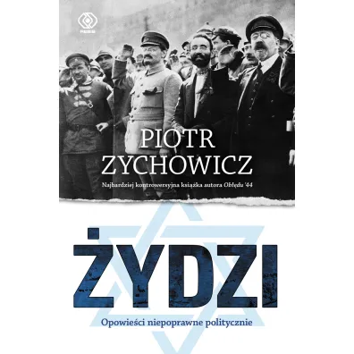 �ydzi. Opowie�ci niepoprawne politycznie - Piotr Zychowicz