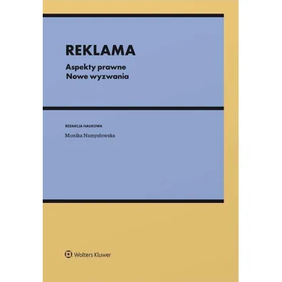 Reklama. Aspekty prawne. Nowe wyzwania
