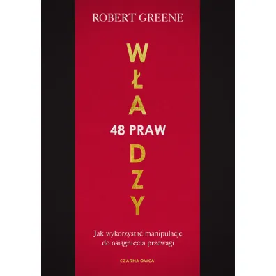 48 praw w�adzy. Jak wykorzysta� manipulacj� do osi�gni�cia przewagi