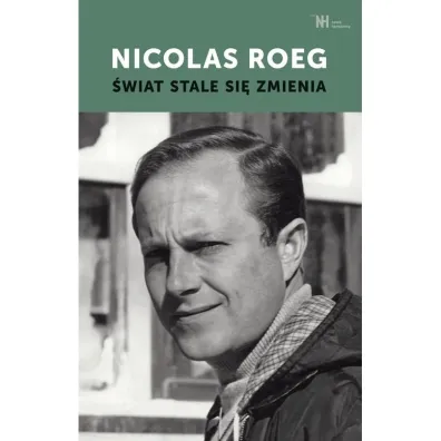 �wiat stale si� zmienia - Nicolas Roeg