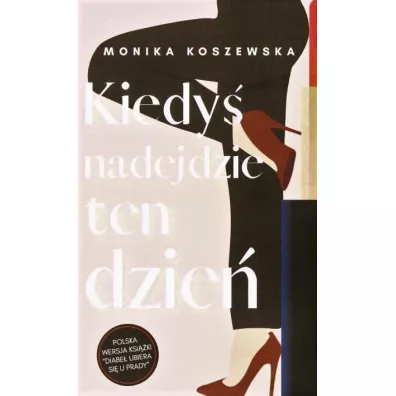 Kiedy� nadejdzie ten dzie� - Monika Koszewska
