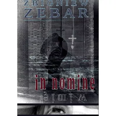 In nomine. W imi� - Zbigniew Zebar