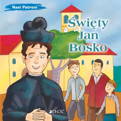 �wi�ty Jan Bosko. Seria Nasi Patroni