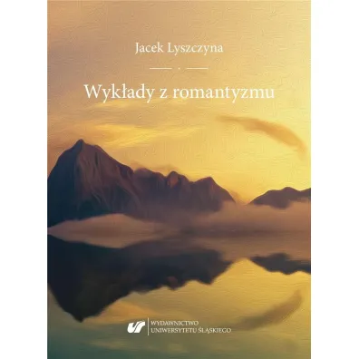 Wyk�ady z romantyzmu - Jacek Lyszczyna