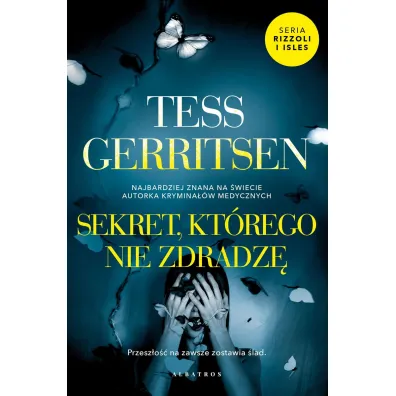 Sekret, kt�rego nie zdradz�. Rizzoli & Isles. Tom 12 - Tess Gerritsen
