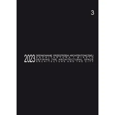 Defining the Architectural Space, 2023 vol. 3 - Tomasz Koz�owski