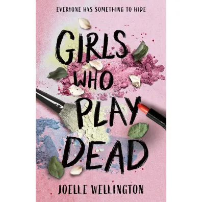 Girls Who Play Dead - Joelle  Wellington